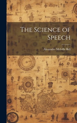 The Science of Speech 1020652950 Book Cover