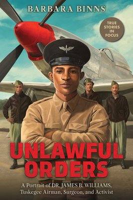 Unlawful Orders: A Portrait of Dr. James B. Wil... 1338754262 Book Cover