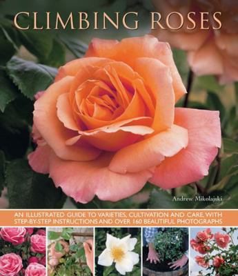 Climbing Roses: An Illustrated Guide to Varieti... 1780192525 Book Cover
