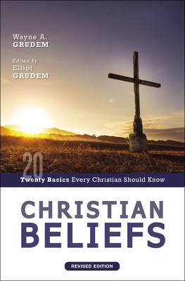 Christian Beliefs, Revised Edition: Twenty Basi... 0310124336 Book Cover