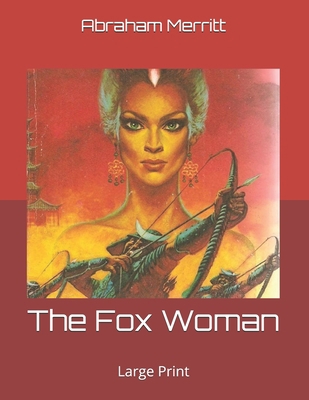 The Fox Woman: Large Print B086FZTQLY Book Cover