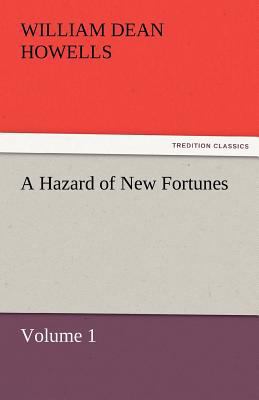 A Hazard of New Fortunes - Volume 1 3842451946 Book Cover