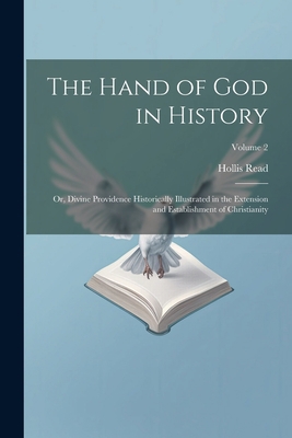 The Hand of God in History; or, Divine Providen... 102195022X Book Cover