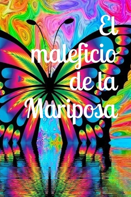 El maleficio de la Mariposa [Spanish] 169969124X Book Cover