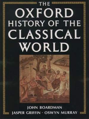 The Oxford History of the Classical World: Gree... 0192821652 Book Cover