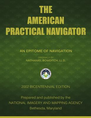 The American Practical Navigator: Bowditch 1607965046 Book Cover