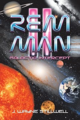 Rem Man Ii: Galactic Intercept 1728323819 Book Cover
