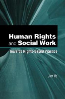 Human Rights and Social Work: Towards Rights-Ba... 1139164686 Book Cover