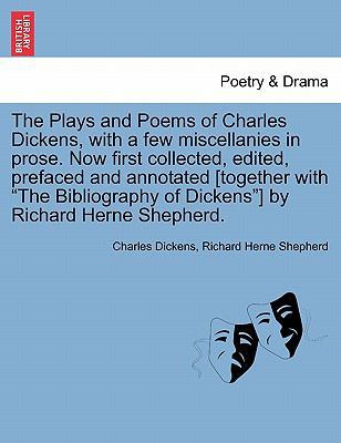 The Plays and Poems of Charles Dickens, with a ... 1241160481 Book Cover