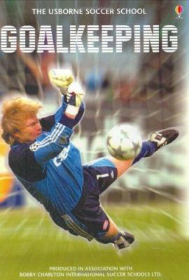 Goalkeeping 0746029071 Book Cover