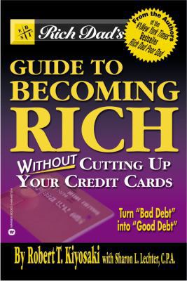 Rich Dad's Guide to Becoming Rich...Without Cut... 0446697524 Book Cover