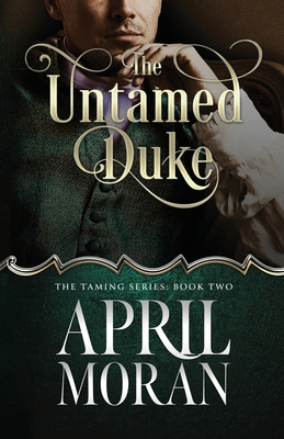 The Untamed Duke B0CT47BCL9 Book Cover