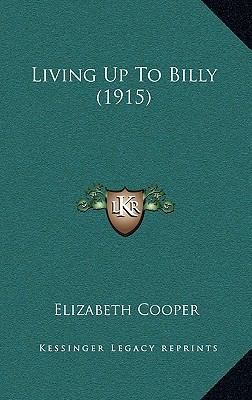 Living Up to Billy (1915) 1164991736 Book Cover