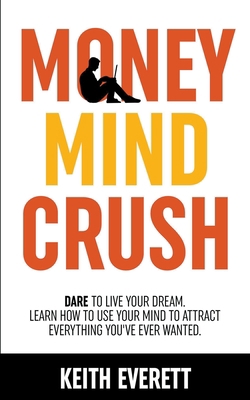 Money Mind Crush B0C4G6Z3C2 Book Cover