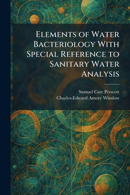 Elements of Water Bacteriology With Special Ref... 1025630777 Book Cover