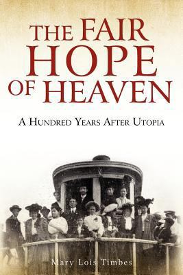 The Fair Hope of Heaven 0985773316 Book Cover