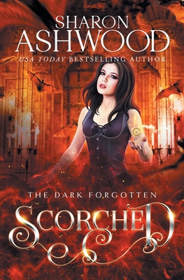 Scorched: The Dark Forgotten 0995826927 Book Cover