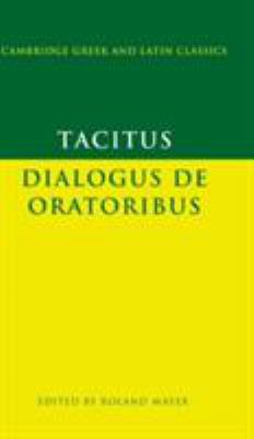 Tacitus: Dialogus de Oratoribus 0521470404 Book Cover