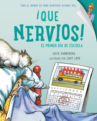 Que Nervios! El Primer Dia de Escuela [Spanish] 1580891268 Book Cover