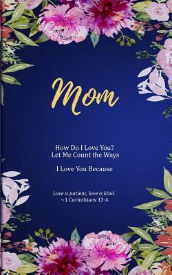 Mom: How Do I Love You? Let Me Count the Ways. ... 1794429913 Book Cover