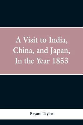 A visit to India, China, and Japan in the year ... 9353299128 Book Cover