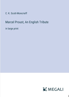 Marcel Proust, An English Tribute: in large print 3387098944 Book Cover