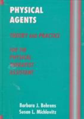 Physical Agents: Theory and Practice for the Ph... 0803601115 Book Cover
