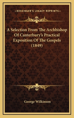 A Selection from the Archbishop of Canterbury's... 116472522X Book Cover