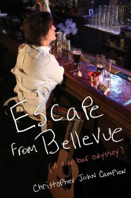 Escape from Bellevue: A Dive Bar Odyssey 159240426X Book Cover