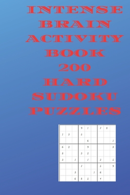 Intense Brain Activity Book 200 Hard Sudoku Puz... B08JFB8X21 Book Cover