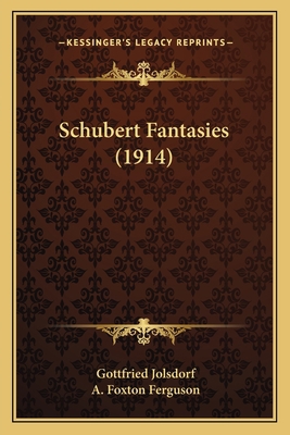 Schubert Fantasies (1914) 1164846663 Book Cover