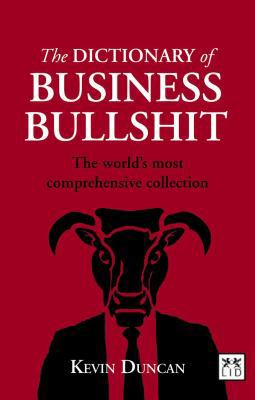 Dictionary of Business Bullshit: The World's Mo... 1907794301 Book Cover