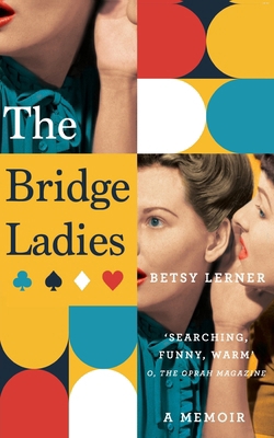 The Bridge Ladies: A Memoir 1447272528 Book Cover