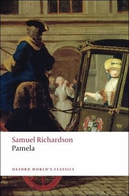 Pamela; Or, Virtue Rewarded 019953649X Book Cover