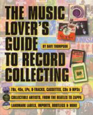 A Music Lover's Guide to Record Collecting 0879307137 Book Cover