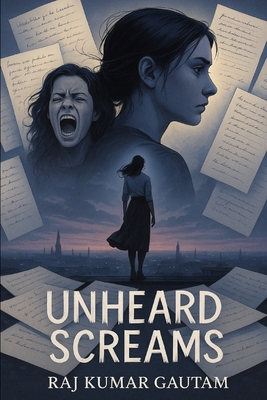 Unheard Screams B0FBL4SFBB Book Cover