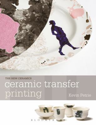 Ceramic Transfer Printing (Ceramics Handbooks) 1408113287 Book Cover
