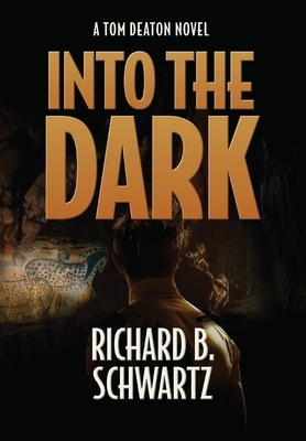 Into The Dark: A Tom Deaton Novel 1737474824 Book Cover