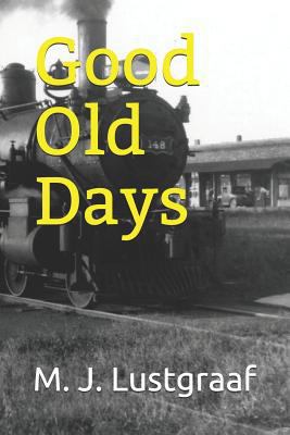 Good Old Days 1792783051 Book Cover