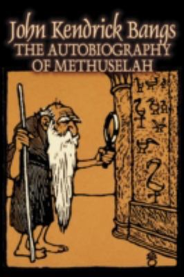 The Autobiography of Methuselah by John Kendric... 160664596X Book Cover