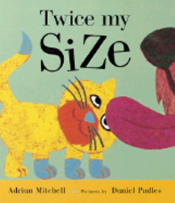 Twice My Size 0761314237 Book Cover