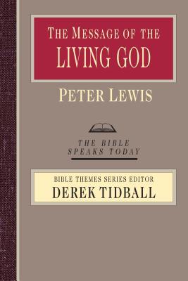 The Message of the Living God: His Glory, His P... 0830824022 Book Cover