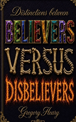 Distinctions between Believers versus Disbelievers 1967724385 Book Cover