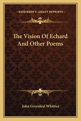 The Vision Of Echard And Other Poems 1163761257 Book Cover