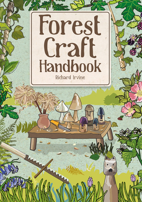 Forest Craft Handbook 1784946958 Book Cover