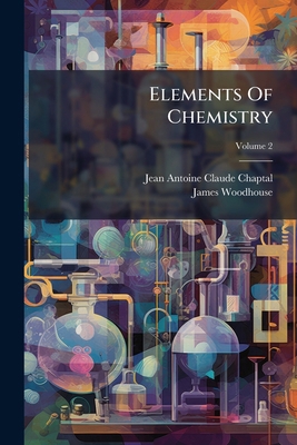 Elements Of Chemistry; Volume 2 1270835300 Book Cover
