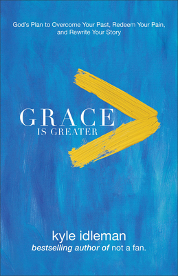 Grace Is Greater: God's Plan to Overcome Your P... 0801019419 Book Cover