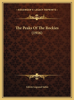 The Peaks Of The Rockies (1916) 116956108X Book Cover