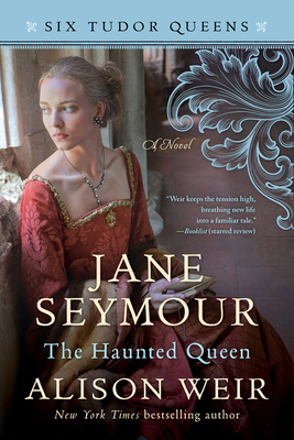 Jane Seymour, the Haunted Queen 1101966564 Book Cover