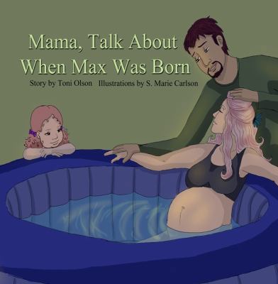 Mama, Talk About When Max Was Born 061550874X Book Cover